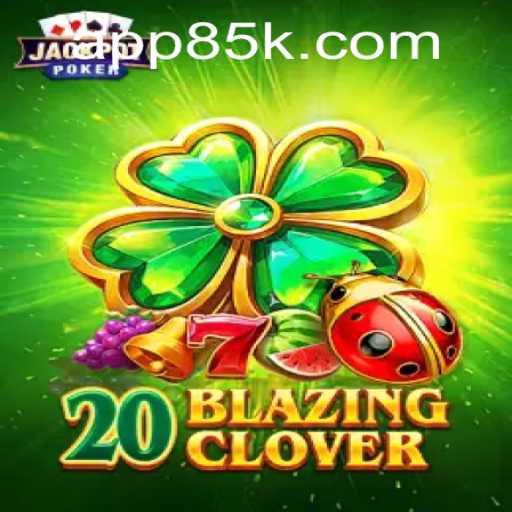Exploring the Magic of 20BlazingClover